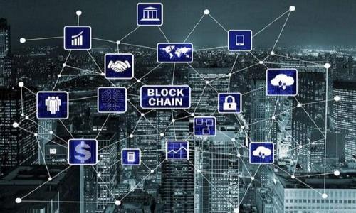 

挖矿到TokenIM 2.0需要多少时间确认？详细解析区块链交易流程