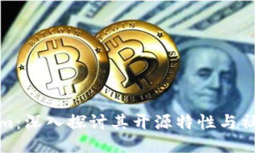 Tokenim：深入探讨其开源特性与社区贡献