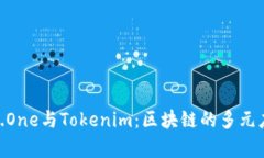 深入解析Meet.One与Tokenim：区块链的多元应用与未